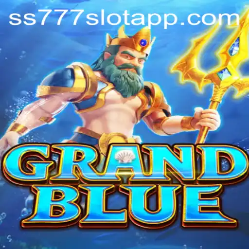 Discovering the World of GRANDBLUE and ss777 slot app