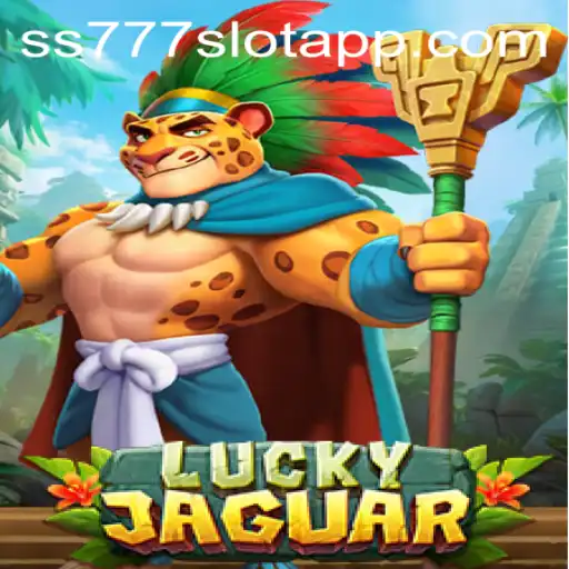 Exploring the Exciting World of LuckyJaguar in the ss777 Slot App