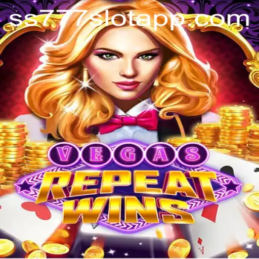 VegasRepeatWins: Exploring the Thrilling World of ss777 Slot App