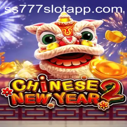 Exploring the Thrilling World of 'CHINESENEWYEAR2': The Ultimate Gaming Experience