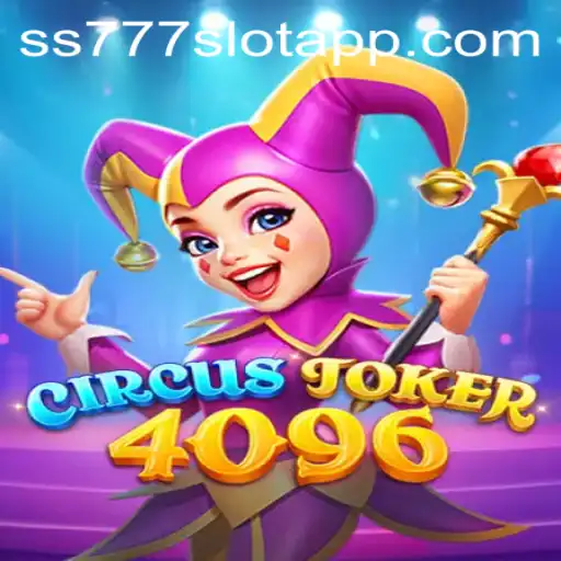 Exploring the Enchanting World of CircusJoker4096 and Its Exciting Gameplay