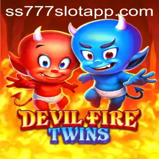 Exploring the World of DevilFireTwins and the ss777 Slot App