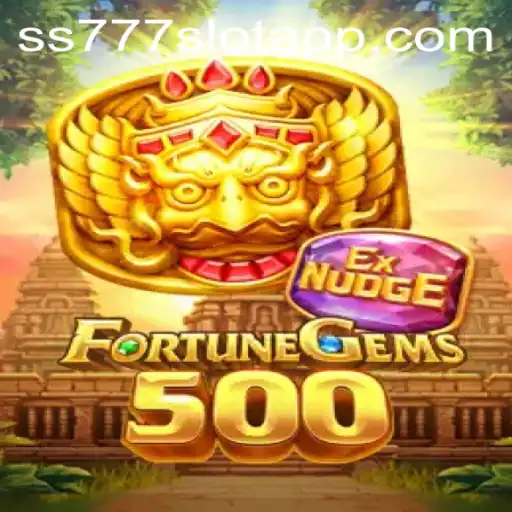FortuneGems500: A Comprehensive Guide to the Exciting New Game and ss777 Slot App