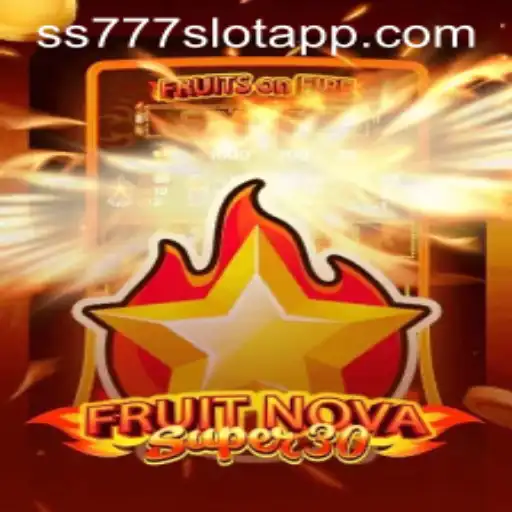 Exploring the Vibrant World of FruitrNovaSupe30 and the SS777 Slot App