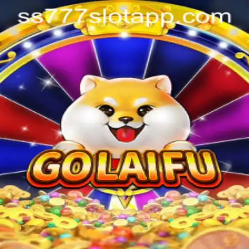 Discover the Exciting World of GoLaiFu with ss777 Slot App