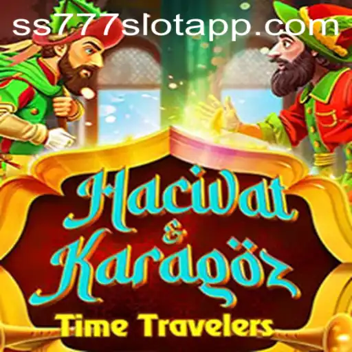 Exploring the Intriguing World of HacivatandKaragoz and ss777 Slot App