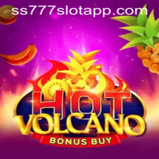 Exploring the Thrills of HotVolcanoBonusBuy on SS777 Slot App