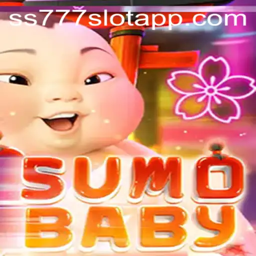Exploring the Exciting World of SumoBaby and ss777 Slot App
