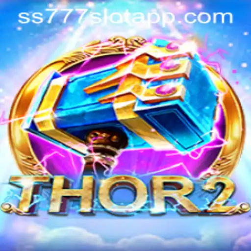 Exploring the Thrilling World of Thor2 and the ss777 Slot App